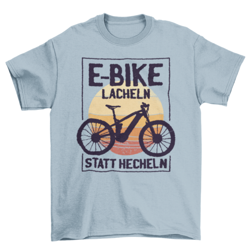 E-bike Funny Quote T-shirt